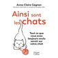 Ainsi sont les chats : tout ce que vous avez toujours voulu savoir sur votre chat