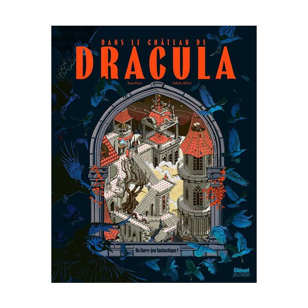 Dans le château de Dracula : un livre-jeu fantastique !