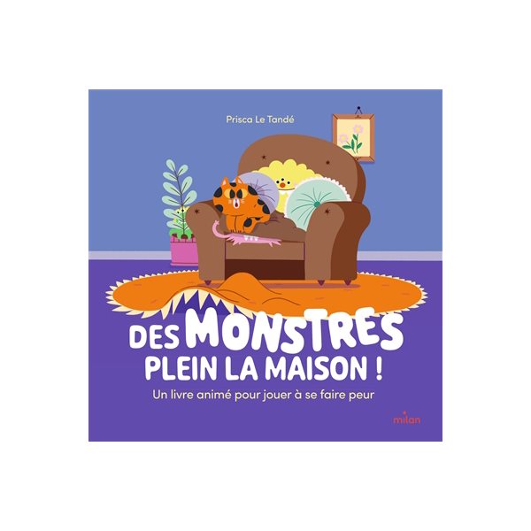 Des monstres plein la maison ! : un livre animé pour jouer à se faire peur