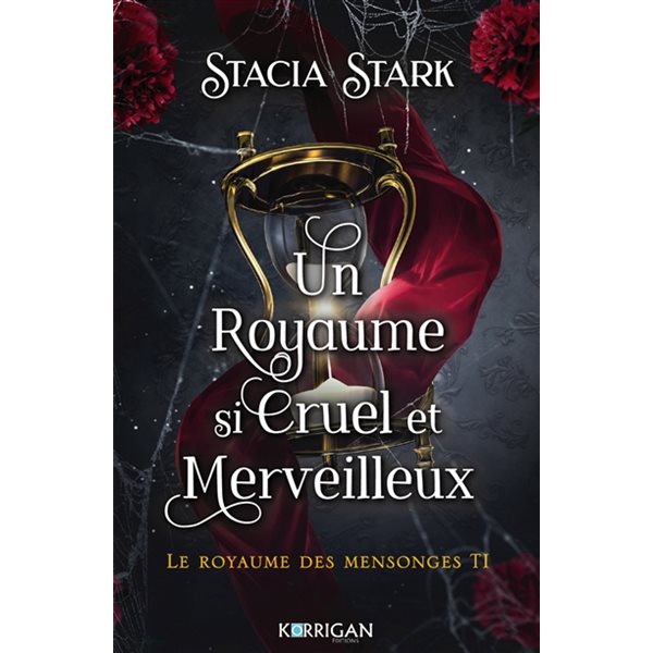 Un royaume si cruel et merveilleux, Tome 1, Le royaume des mensonges