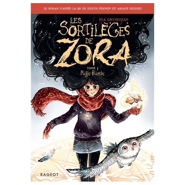 Magie blanche, Tome 3, Les sortilèges de Zora