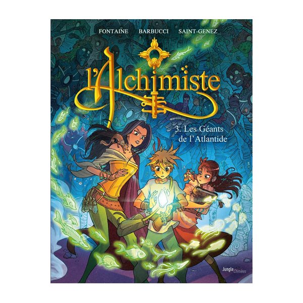 Les géant de l'Atlantide, Tome 3, L'alchimiste