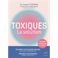 Toxiques : la solution