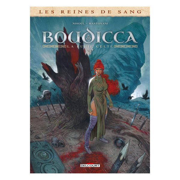 Les reines de sang. Boudicca, la furie celte, Vol. 2