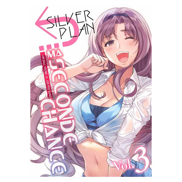 Silver plan : ma seconde chance, Vol. 3