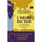 L'heure du Sud ou L'invention d'un nouvel ordre mondial