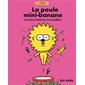 La poule mini-banane : et autres histoires incroyables, Lionel