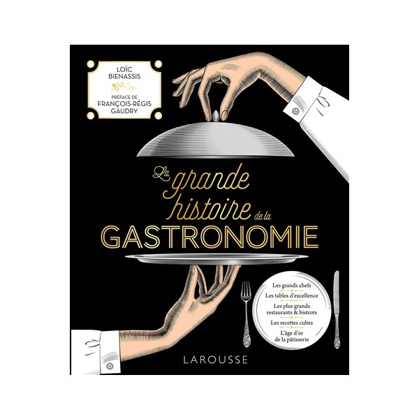 La grande histoire de la gastronomie