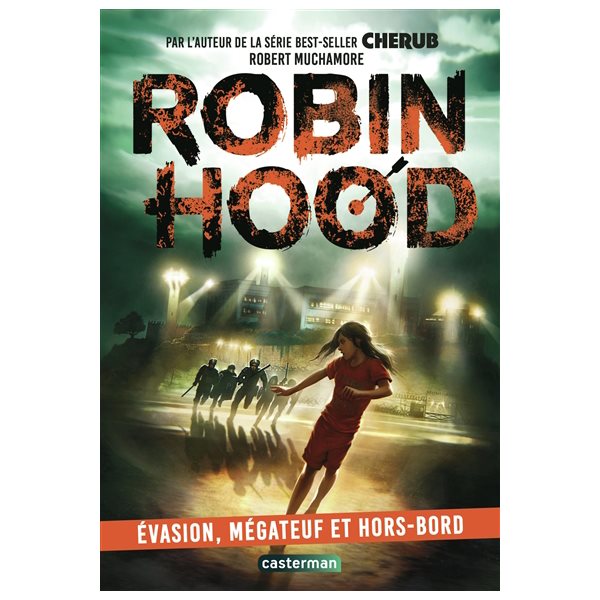 Evasion, mégateuf et hors-bord, Tome 7,  Robin Hood