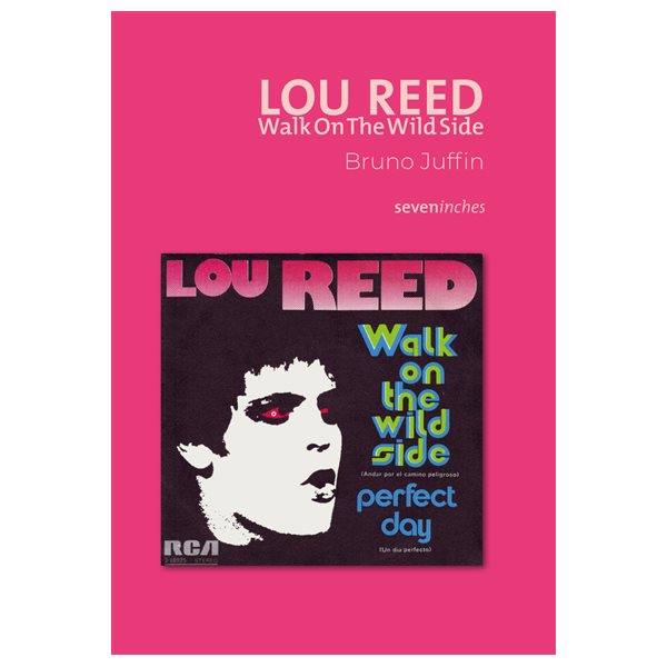 Lou Reed : Walk on the wild side