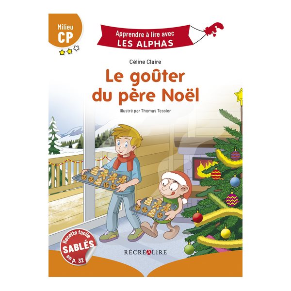 Le goûter du Père Noël : milieu CP, Apprendre à lire avec les Alphas