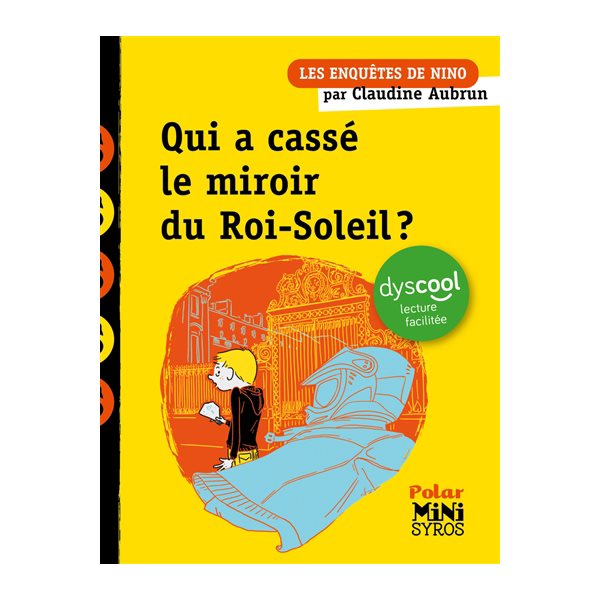 Qui a cassé le miroir du Roi-Soleil ?, Les enquêtes de Nino