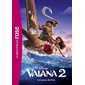 Vaiana 2 : le roman du film