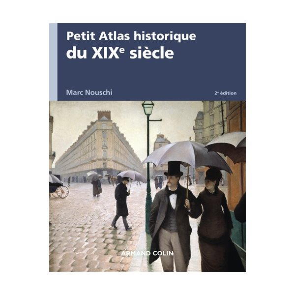 Petit atlas historique du XIXe siècle, Petit atlas historique