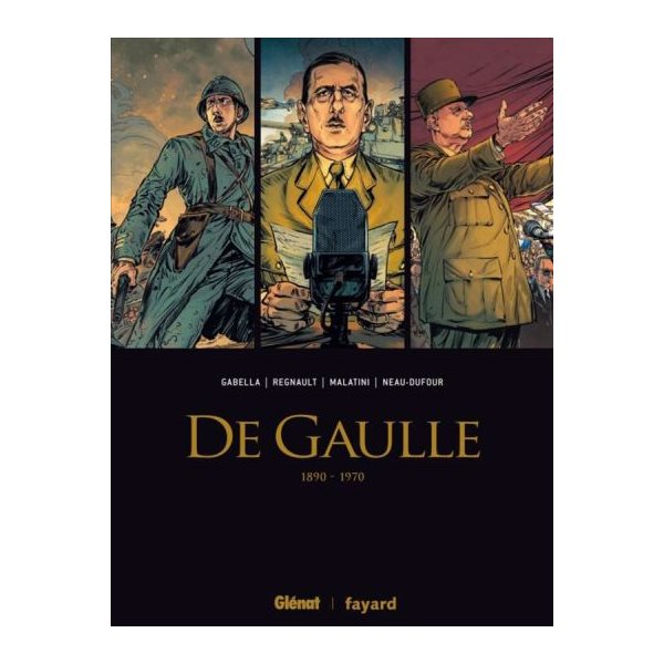 De Gaulle : coffret tomes 1 à 3, Ils ont fait l'histoire