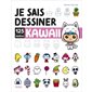 Je sais dessiner Kawaii, 125 modèles