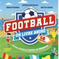 Football : un livre animé : 50 animations