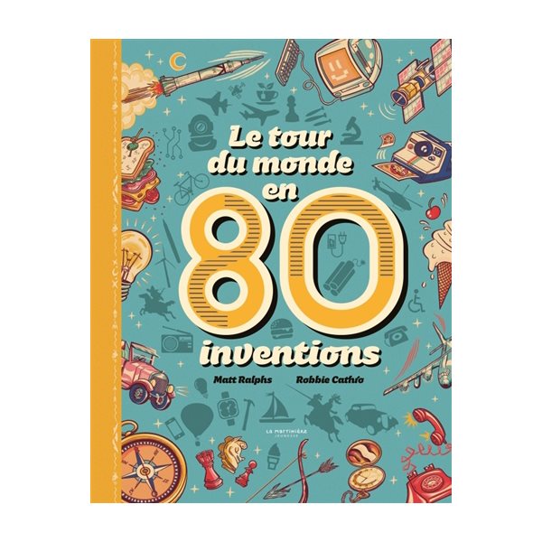 Le tour du monde en 80 inventions