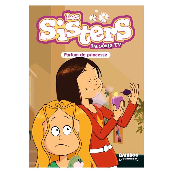 Parfum de princesse, Les sisters : la série TV, 80