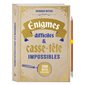 Enigmes difficiles & casse-tête impossibles : 200 défis à relever !