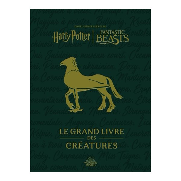 Le grand livre des créatures : dans l'univers des films Harry Potter-Fantastic Beasts