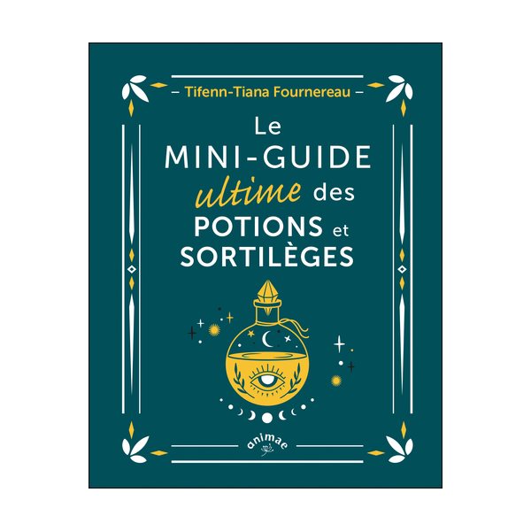 Le mini-guide ultime des potions et sortilèges