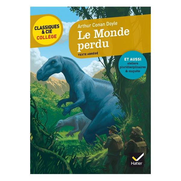 Le monde perdu (1912) : texte abrégé, Classiques & Cie. Collège