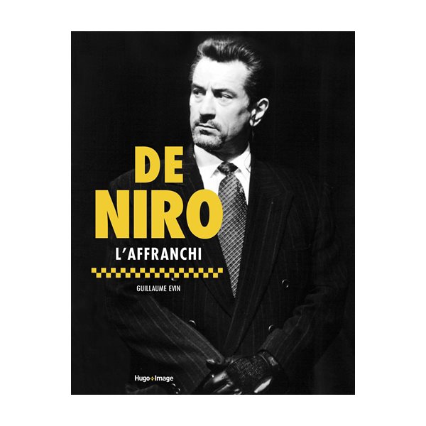 De Niro : l'affranchi