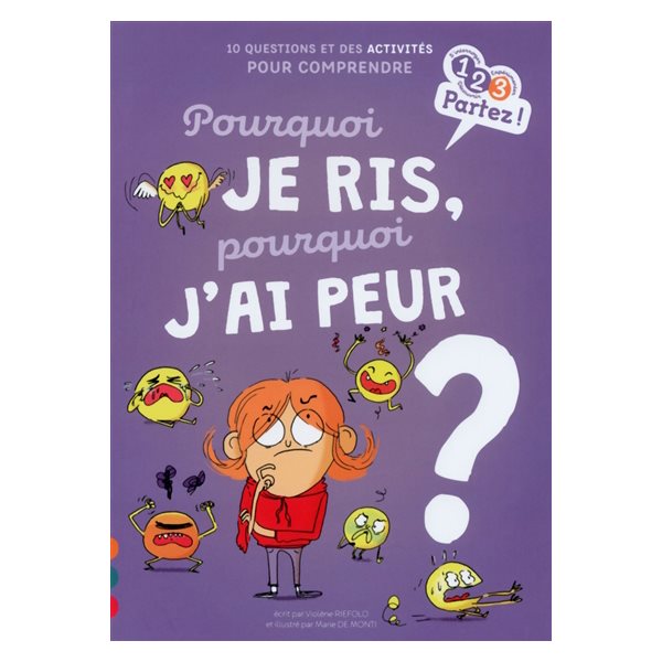 Pourquoi je ris, pourquoi j'ai peur ? : 10 questions et des activités pour comprendre, 1, 2, 3 partez !