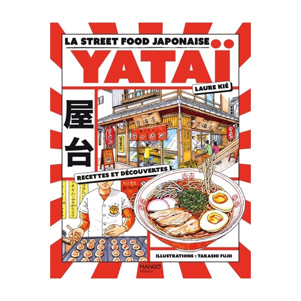 Yataï : la street food japonaise : recettes et découvertes