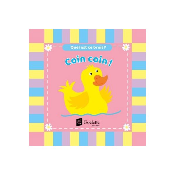 Coin coin !, Quel est ce bruit ?