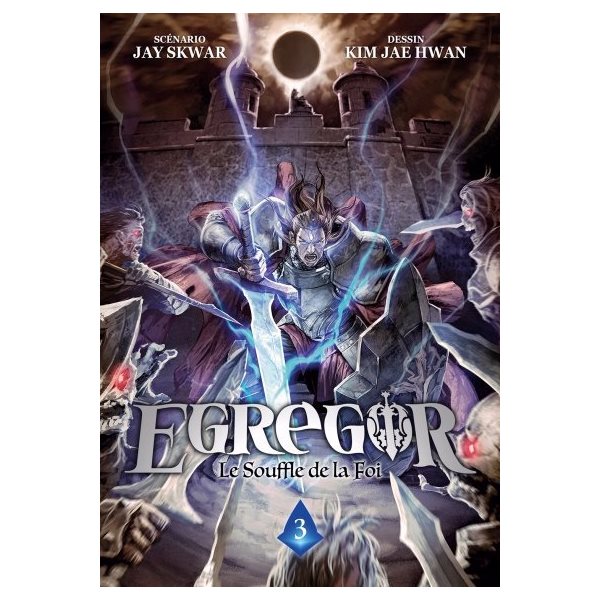 L'éclipse de sang, Egregor : le souffle de la foi, 3