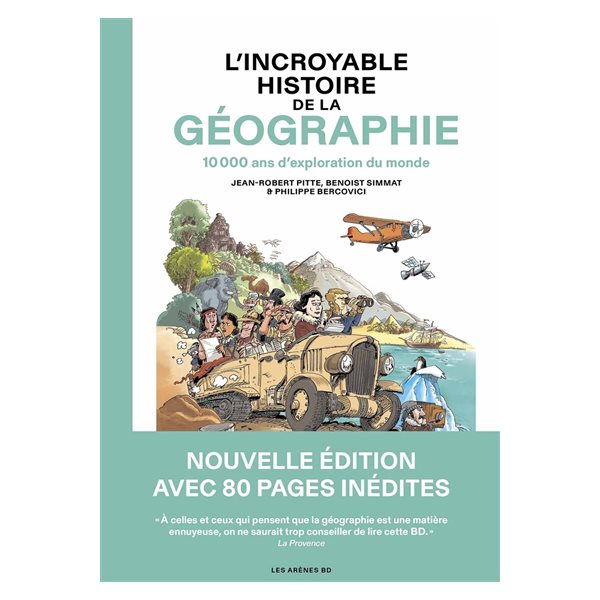 L'incroyable histoire de la géographie : 10.000 ans d'exploration du monde, Les Arènes BD