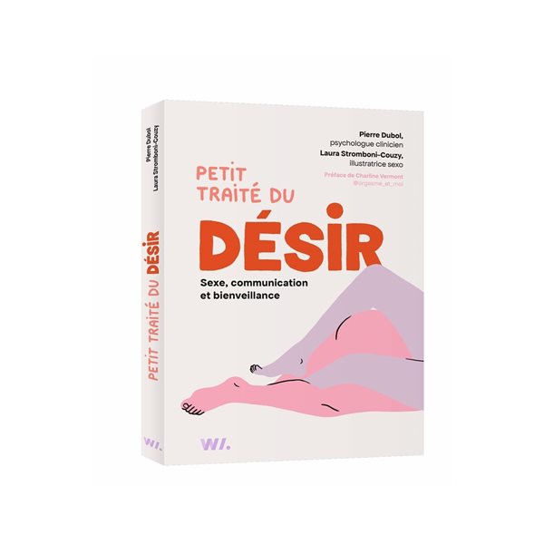 Petit traité du désir : sexe, communication et bienveillance