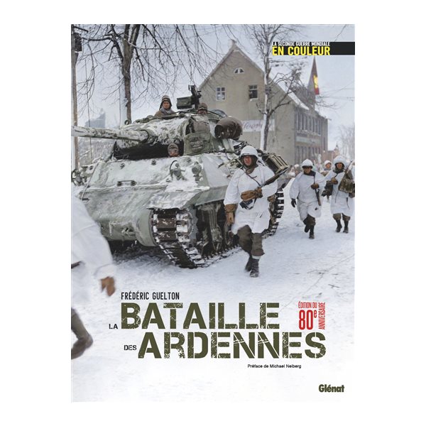 La bataille des Ardennes, La Seconde Guerre mondiale en couleur