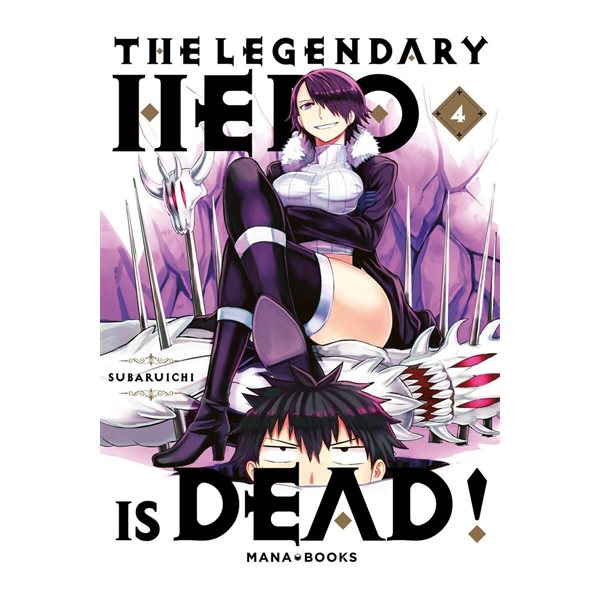 The legendary hero is dead, Vol. 4, The legendary hero is dead, 4