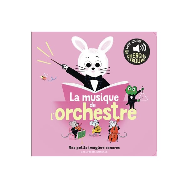 La musique de l'orchestre, Mes petits imagiers sonores