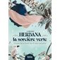 Herbana, la sorcière verte : magie de la forêt au fil des saisons