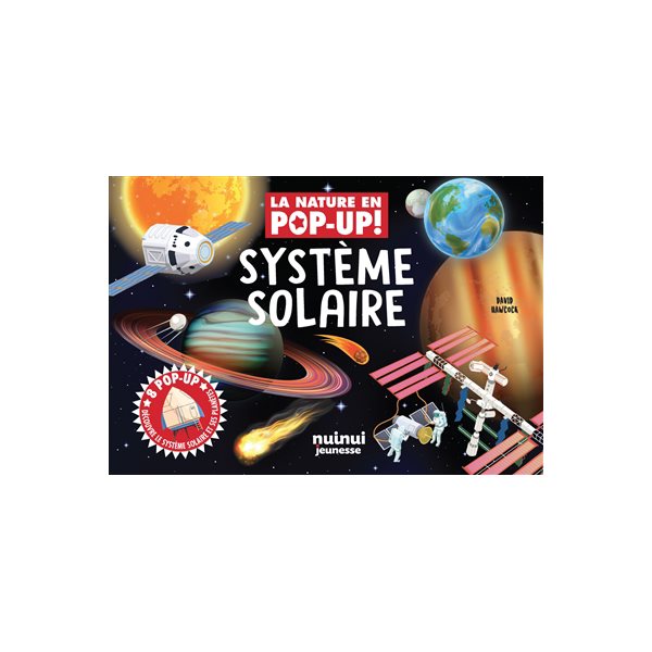 Système solaire : 8 pop-up : découvre le Système solaire et ses planètes