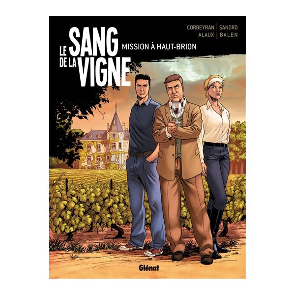 Le sang de la vigne, Vol. 1. Mission à Haut-Brion, Le sang de la vigne, 1