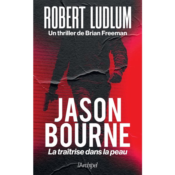 Jason Bourne : la traîtrise dans la peau