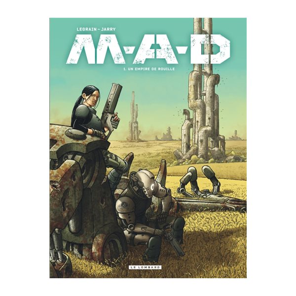 Un empire de rouille, Tome 1, MAD