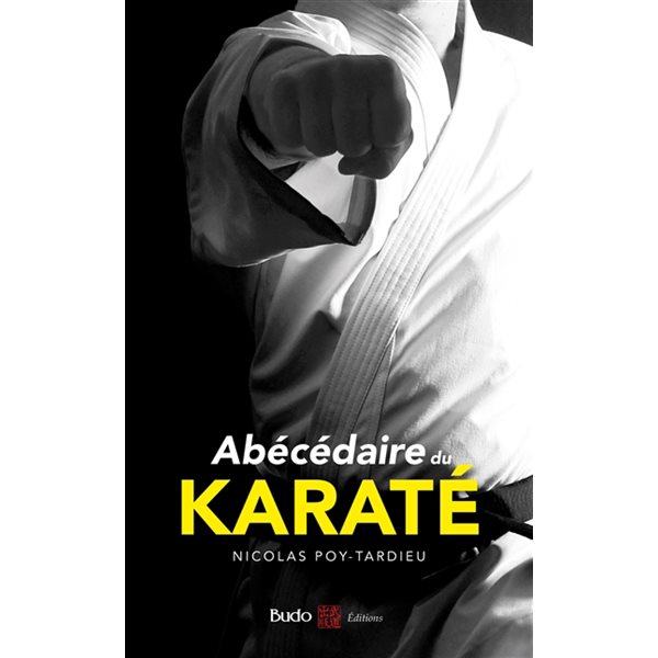 Abécédaire du karaté, Karaté