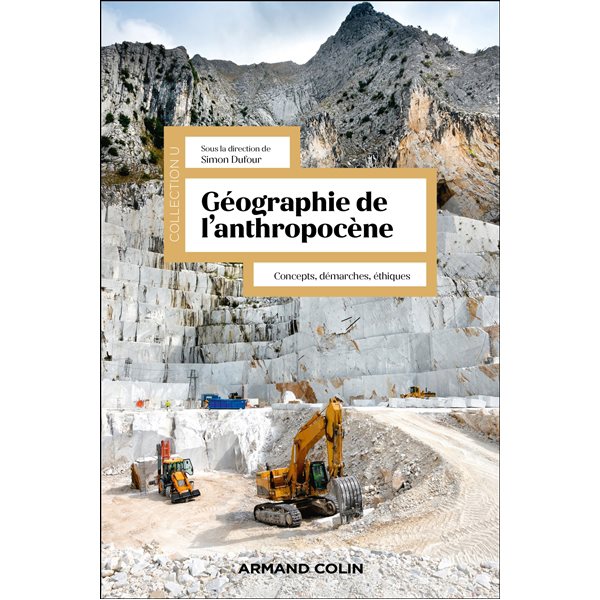 Géographie de l'anthropocène : concepts, démarches, éthiques, Collection U