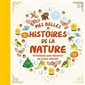 Mes belles histoires de la nature : 12 histoires pour découvrir les cycles naturels