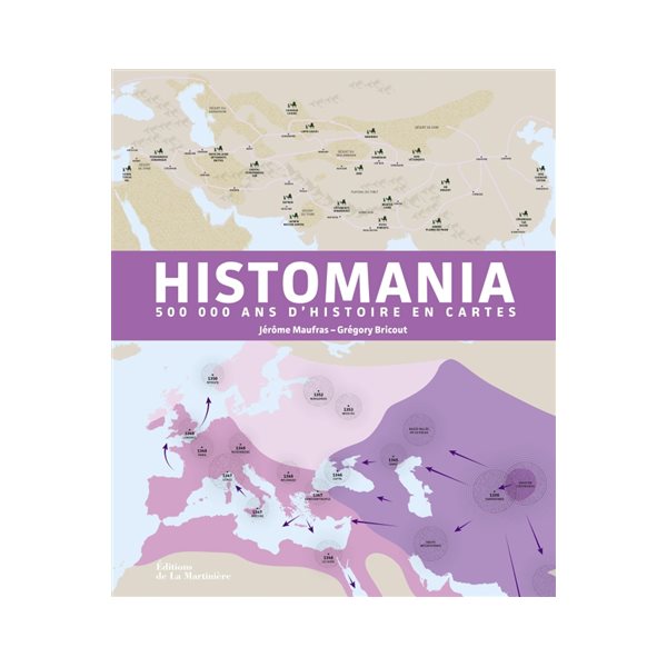 Histomania : 500.000 ans d'histoire en cartes