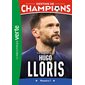 Une biographie de Hugo Lloris : numéro 1, Tome 19, Destins de champions