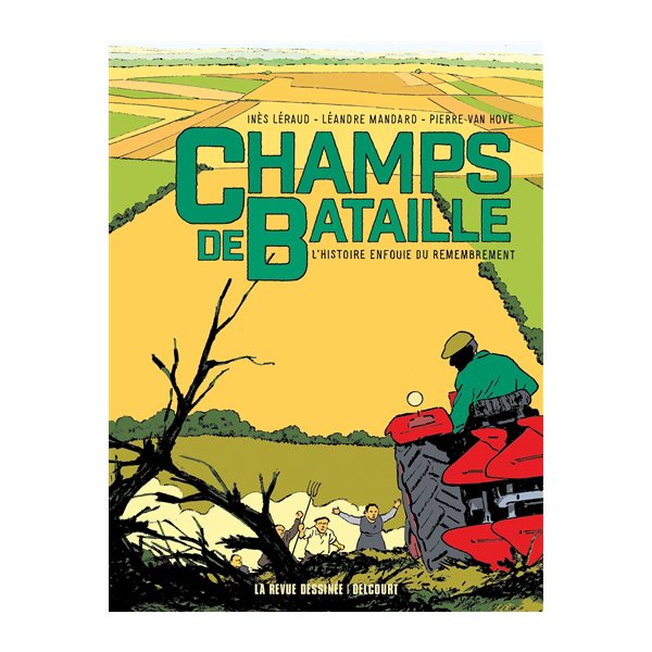 Champs de bataille : l'histoire enfouie du remembrement