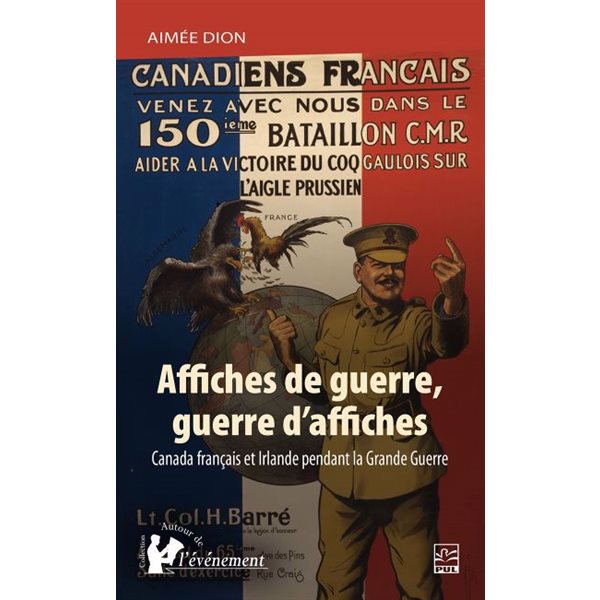 Affiches de guerre, guerre d’affiches : Canada français et Irlande pendant la Grande Guerre, Autour de l'événement