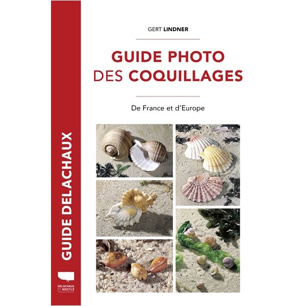 Guide photo des coquillages : de France et d'Europe, Les guides du naturaliste